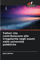 Fattori che contribuiscono alle irregolarità negli esami nelle università pubbliche (Italian Edition) 6200451303 Book Cover