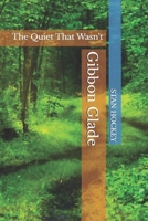 Gibbon Glade: The Quiet That Wasn't (The Uniontown Mysteries) B0G5NLHTWW Book Cover