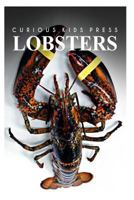 Lobster - Curious Kids Press: Kids book about animals and wildlife, Children's books 4-6 1497517788 Book Cover