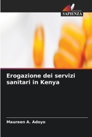 Erogazione dei servizi sanitari in Kenya (Italian Edition) 6630486986 Book Cover