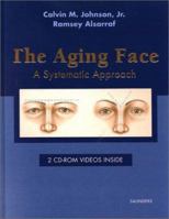 The Aging Face: A Systematic Approach (Book with CD-ROMs for Windows and Macintosh) 0721696171 Book Cover