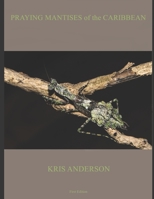 Praying Mantises of the Caribbean B08ZBZQ4SR Book Cover