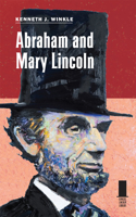 Abraham and Mary Lincoln 0809330490 Book Cover