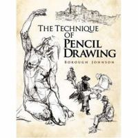 The Technique of Pencil Drawing 0486469255 Book Cover