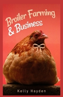 Broiler farming and business B0BRJK3ZLN Book Cover