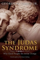 The Judas Syndrome: Why Good People Do Awful Things 1426751095 Book Cover