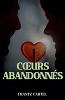 Coeurs abandonnés (French Edition) B0DT2L3NDP Book Cover