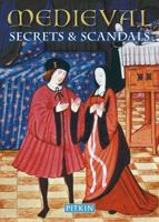 Medieval Secrets & Scandals 1841653861 Book Cover