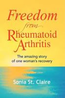 Freedom from Rheumatoid Arthritis 1436322774 Book Cover