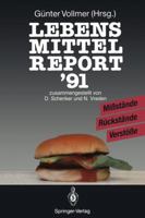 Lebensmittelreport '91: Missstände, Rückstände, Verstösse 3540537597 Book Cover