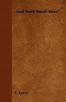 "...And Such Small Deer" 1445518988 Book Cover
