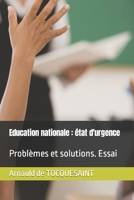 Education nationale : état d'urgence: Problèmes et solutions. Essai B095M6C295 Book Cover