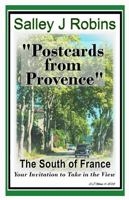 Postcards from Provence: The South of France B0F9DS6FBM Book Cover