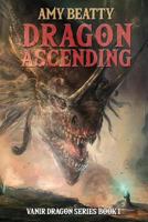 Dragon Ascending 1970643005 Book Cover