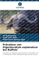 Prävalenz von Gigantocotyle explanatum bei Büffeln (German Edition) 6200690324 Book Cover