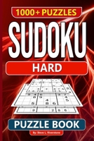 1000+ HARD Level Sudoku Puzzle Book for Adults: Excellent Gift for All Occasions B0CRB9DJH5 Book Cover