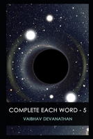 Complete Each Word - 5 1976914418 Book Cover