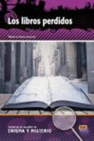 Lecturas En Español de Enigma Y Misterio A2/B1 Los Libros Perdidos 8498484332 Book Cover