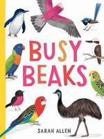 Busy Beaks 1925972941 Book Cover