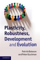 Plasticity, Robustness, Development and Evolution 052173620X Book Cover