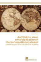Architektur Eines Ontologiebasierten Geoinformationssystemes 3838132327 Book Cover