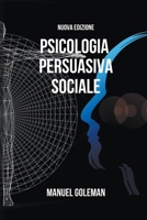 Psicologia Persuasiva Sociale B0CVNQ44FX Book Cover