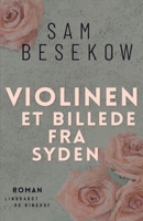 Violinen. Et billede fra syden 8726815494 Book Cover