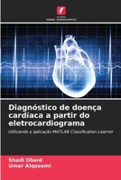 Diagnóstico de doença cardíaca a partir do eletrocardiograma (Portuguese Edition) 6207595963 Book Cover
