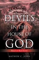 DEVILS IN THE HOUSE OF GOD: Based on Real Events 1663234248 Book Cover