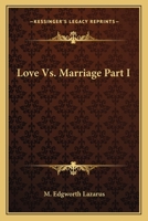 Love Vs. Marriage Part I 116311412X Book Cover