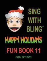 Sing with Bling: Happy Holidays Fun Book 11 154620265X Book Cover