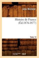 Histoire de France 1618-1661 Volume 14 (of 19) (French Edition) B0CFGHH8JJ Book Cover