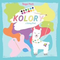 KOLORY z lamą Emi: Edukacyjna książka obrazkowa dla dzieci w wieku przedszkolnym B0BYRDXBYN Book Cover