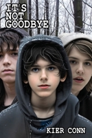 It's Not Goodbye B0CRMW85JB Book Cover