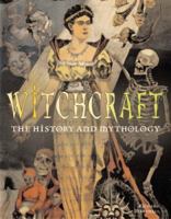Witchcraft: The History & Mythology 0760710953 Book Cover