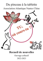 Tu, où cours-tu ?: Recueil de micronouvelles chinoises 2322487317 Book Cover