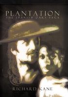 Plantation: The Spanish Oaks Saga 1450256813 Book Cover