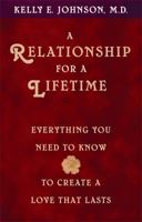 A Relationship for a Lifetime: Everything You Need to Know to Create a Love That Lasts 1561708097 Book Cover