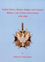The Order of the Virtuti Militari and its Cavaliers,1792-1992 0937527009 Book Cover
