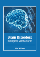 Brain Disorders: Biological Mechanisms 1639870814 Book Cover