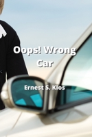 Oops! Wrong Car 9991443029 Book Cover