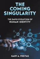 The Coming Singularity 1649799128 Book Cover