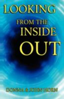 Looking from the Inside Out 1604160578 Book Cover
