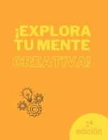 ¡Explora tu mente creativa! B0CM6Y4L95 Book Cover