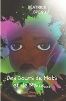 Des Jours de Mots et de Maux: Avant Pendant et Après... (Les Jours d'Avant) (French Edition) B08BF14M7V Book Cover
