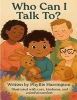 Who Can I Talk To? 2967460532 Book Cover