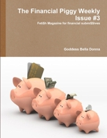 The Financial Piggy Weekly Issue #3 1300123680 Book Cover