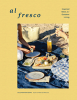 Al Fresco: Inspired Ideas for Outdoor Living 1648290825 Book Cover