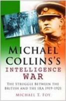 Michael Collins's Intelligence War 0750942681 Book Cover
