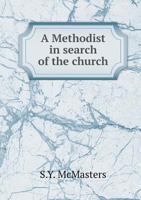 A Methodist in Search of the Church 1358660522 Book Cover